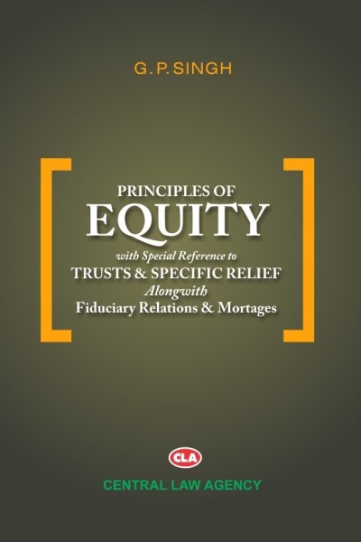 Principles of Equity with special reference to Trusts & Specific Relief